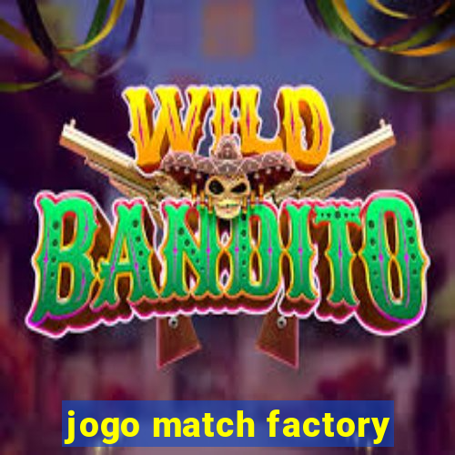 jogo match factory